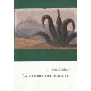 La sombra del Maguey