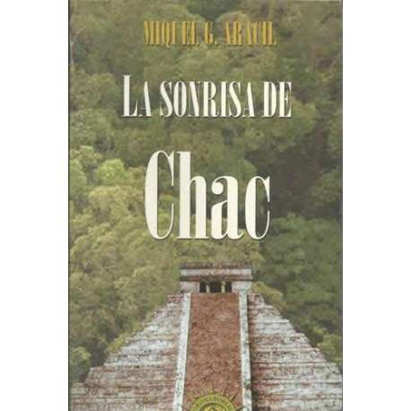 La sonrisa de Chac. Muerte en la Ruta Maya