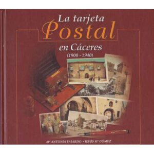La tarjeta postal en Cáceres 1900-1940