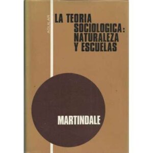 La teoría sociologíca: naturaleza y escuelas