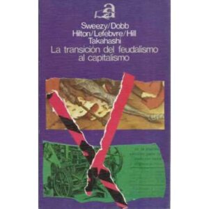 LA TRANSICIÓN DEL FEUDALISMO AL CAPITALISMO