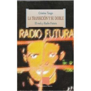 La transición y su doble. El rock y Radio Futura