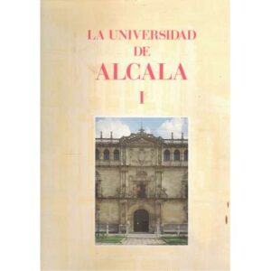 La Universidad de Alcalá. 2 tomos