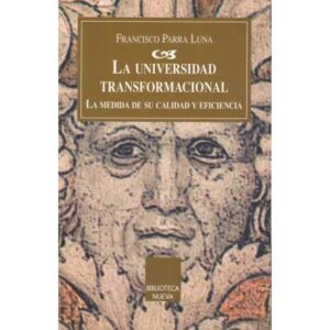 La Universidad Transformacional. La medida de su calidad y eficiencia