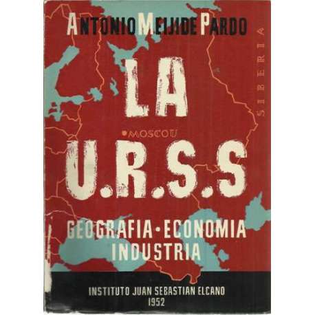 La U.R.S.S. Geografía, Economía, Industria
