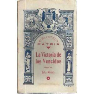 LA VICTORIA DE LOS VENCIDOS