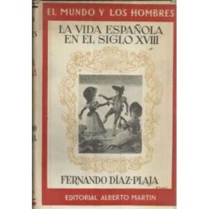 LA VIDA ESPAÑOLA EN EL SIGLO XVIII