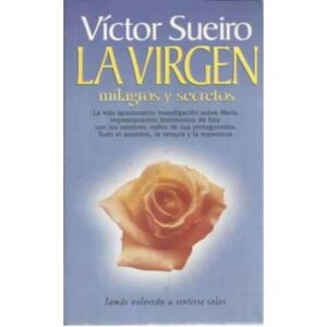 La virgen, milagros y secretos