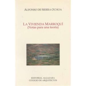 La vivienda marroquí (Notas para una teoría)