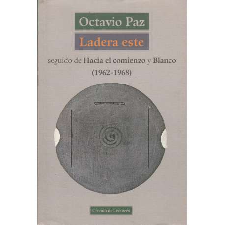 Ladera este seguido de Hacia el comienzo y Blanco (1962-1968)