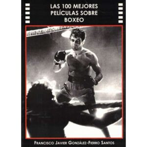 Las 100 mejores películas sobre boxeo