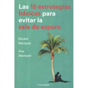 Las 15 estrategias básicas para evitar la sala de espera