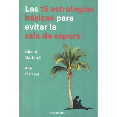 Las 15 estrategias básicas para evitar la sala de espera