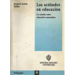 Las actitudes en educación. Un estudio sobre educación matemática