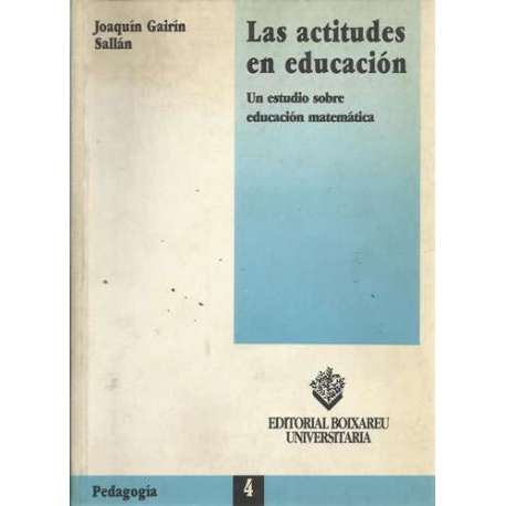 Las actitudes en educación. Un estudio sobre educación matemática
