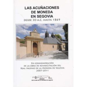 Las acuñaciones de moneda en Segovia desde 30 a.c hasta 1869