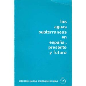 Las aguas subterráneas en España, presente y futuro