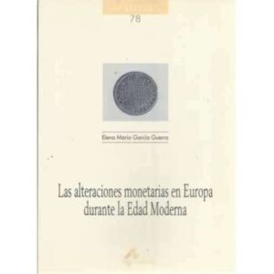 Las alteraciones monetarias en Europa durante la Edad Moderna