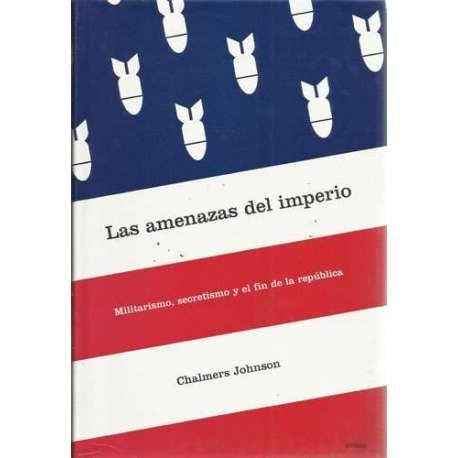 Las amenazas del imperio. Militarismo, secretismo y el fin de la república