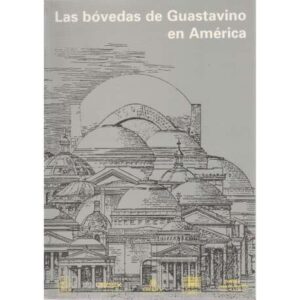 Las bóvedas de Guastavino en América