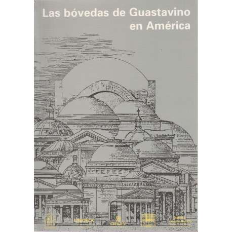Las bóvedas de Guastavino en América