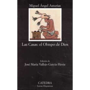 Las Casas: el Obispo de Dios