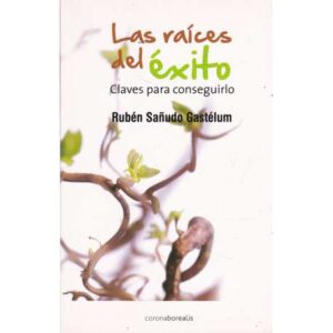 Las claves del éxito. Claves para conseguirlo