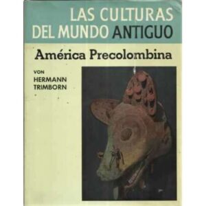 LAS CULTURAS DEL MUNDO ANTIGUO. LA AMÉRICA PRECOLOMBINA