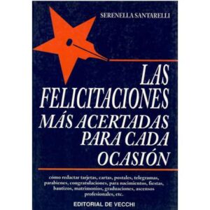 Las felicitaciones más acertadas para cada ocasión