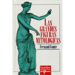 Las grandes figuras mitologicas