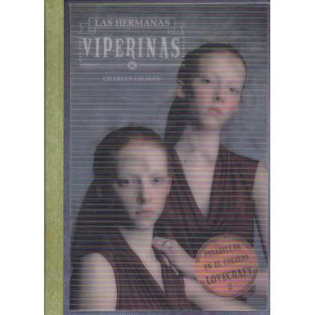 Las hermanas viperinas. Pesadillas en el colegio Lovecraft 2