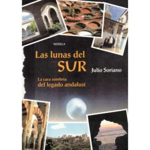Las lunas del sur. La cara sombría del legado andalusí