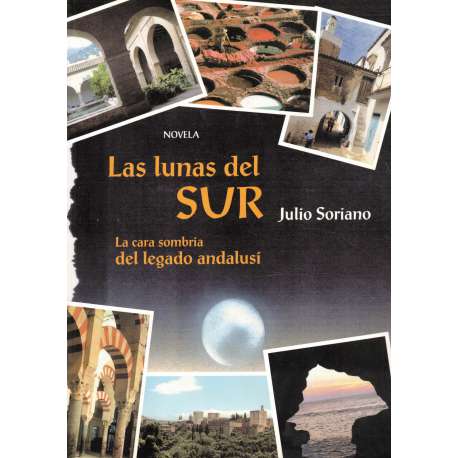 Las lunas del sur. La cara sombría del legado andalusí