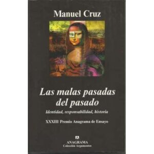 LAS MALAS PASADAS DEL PASADO.Identidad, reponsabilidad,historia
