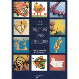 Las mejores ideas creativas. Toda la diversión en tus manos