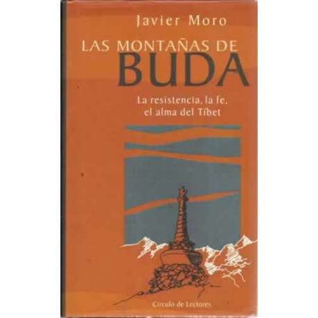 Las montañas de Buda. La resistencia, la fe, el alma del Tíbet
