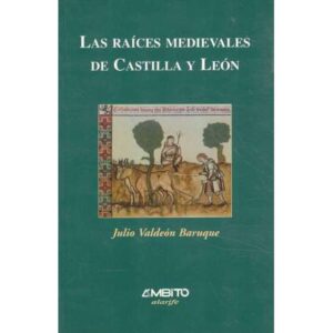 Las raíces medievales de Castilla y León
