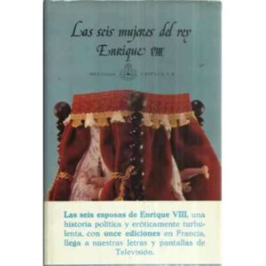 LAS SEIS MUJERES DEL REY ENRIQUE VIII