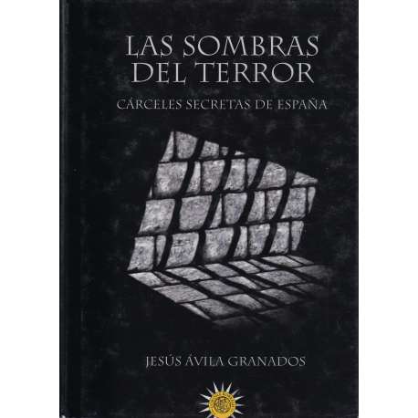 Las sombras del terror. Cárceles secretas de España