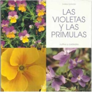 Las violetas y las prímulas. Cultivo y cuidados