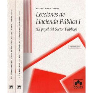 Lecciones de Hacienda Pública. El papel del Sector Público. 2 tomos