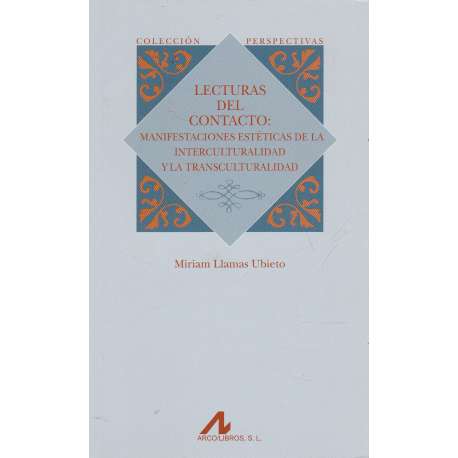 Lecturas del contacto: Manifestaciones estéticas de la interculturalidad y la transculturalidad