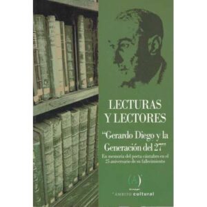 Lecturas y lectores. Gerardo DIego y la Generación del 27