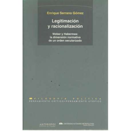 Legitimación y racionalización. Webwe y Habermas: la dimensión normativa de un orden secularizado