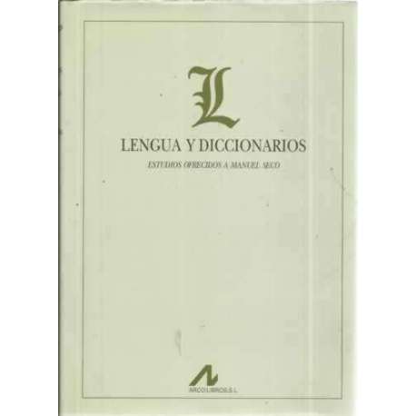 Lengua y diccionarios. Estudios ofrecidos a Manuel Seco