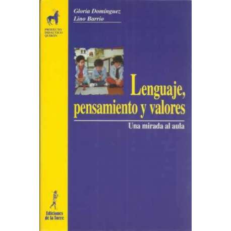 Lenguaje, pensamiento y valores. Una mirada en el aula