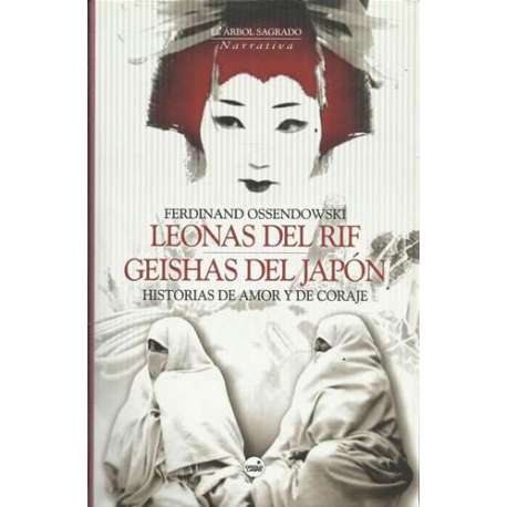 Leonas del Rif. Geishas del Japón. Historias de amor y coraje