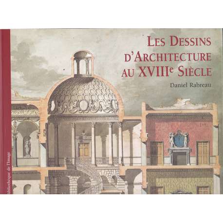 Les dessins d'architecture au XVIII siècle