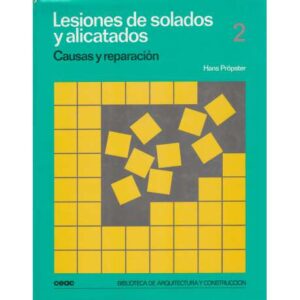 Lesiones de solados y alicatados: 2.- Causas y reparación