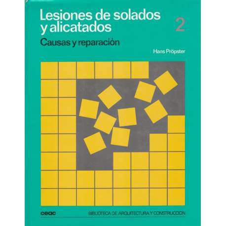 Lesiones de solados y alicatados: 2.- Causas y reparación